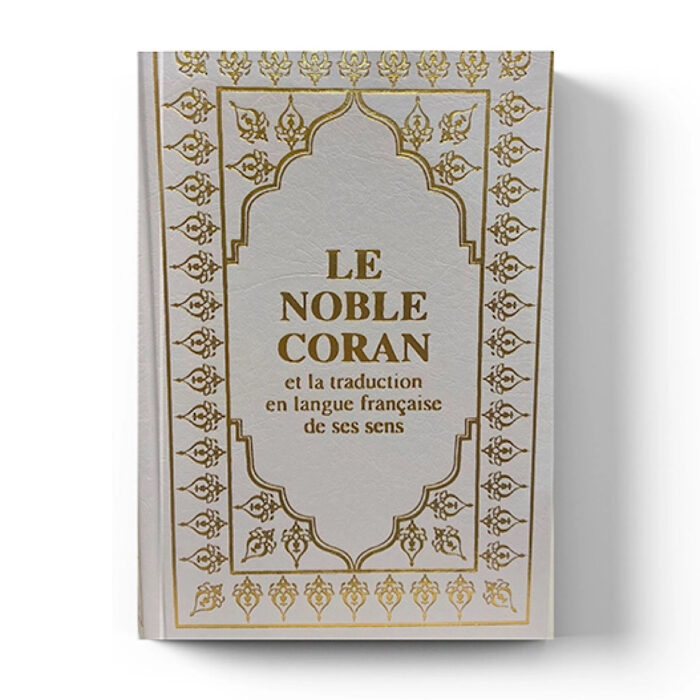 CORAN avec traduction de ses sens vers la langue française (BLANC) ORIENTICA