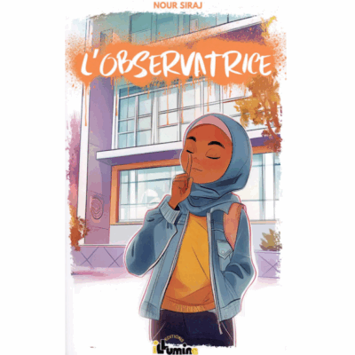 L’OBSERVATRICE - NOUR SIRAJ - ÉDITIONS LUMIN
