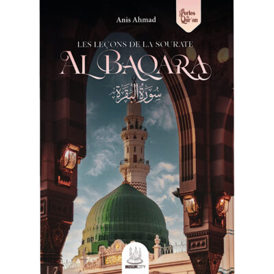 LES LEÇONS DE LA SOURATE AL BAQARA - ANIS AHMAD - MUSLIMCITY