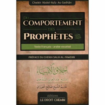 DU COMPORTEMENT DES PROPHÈTES - BILINGUE AR/FR - CHEIKH FAWZAN - ÉDITIONS LE DROIT CHEMIN