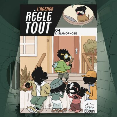 L’AGENCE RÈGLE TOUT - TOME 4 : L’ISLAMOPHOBE - BDOUIN