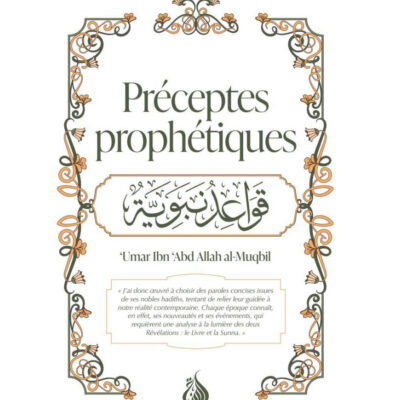 Préceptes prophétiques - Cheikh Muqbil