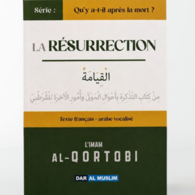 SÉRIE LIVRE 3 : LA RÉSURRECTION - L’IMAM AL QORTOBI - DAR AL MUSLIM