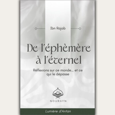 De l’éphémère à l’éternel - Ibn Rajab - Nourayn éditions