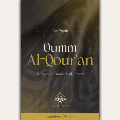 Oumm Al qouran, Tafsir de la sourate Al Fatiha - Ibn Rajab - Nourayn editions