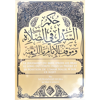 Le jugement du Sadl dans la prière et la position de l’imam Malik sur ce sujet - Muhammad Wora - Éditions Taous